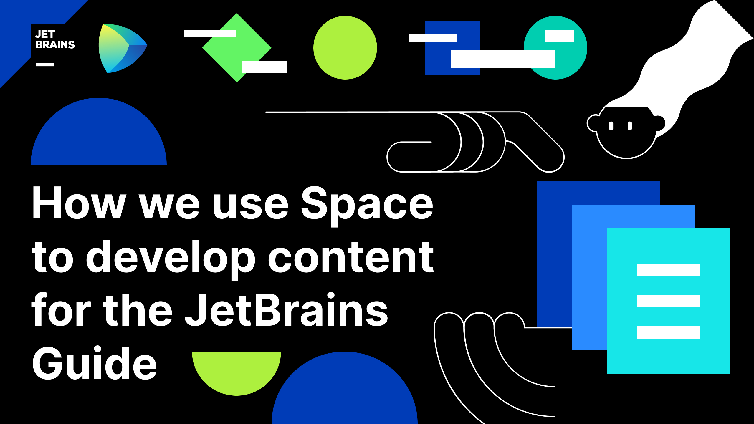 JetBrains的开发团队如何使用Space为JetBrains指南开发内容