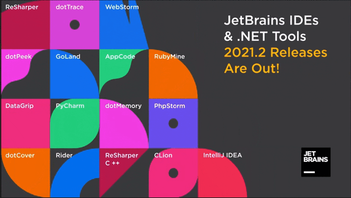 JetBrains IDEs和.NET Tools 2021.2发布了！