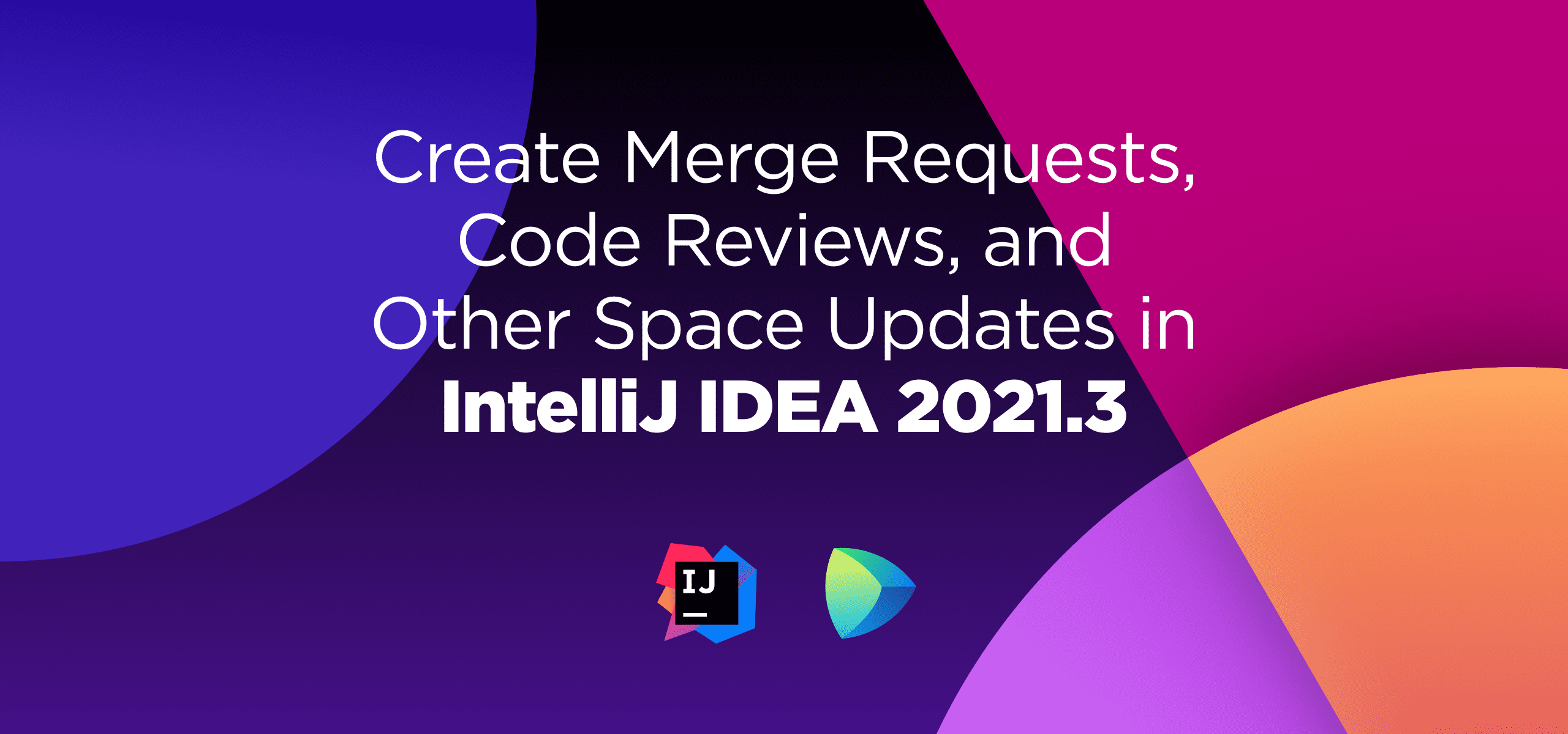 IntelliJ IDEA 2021.3的空间更新