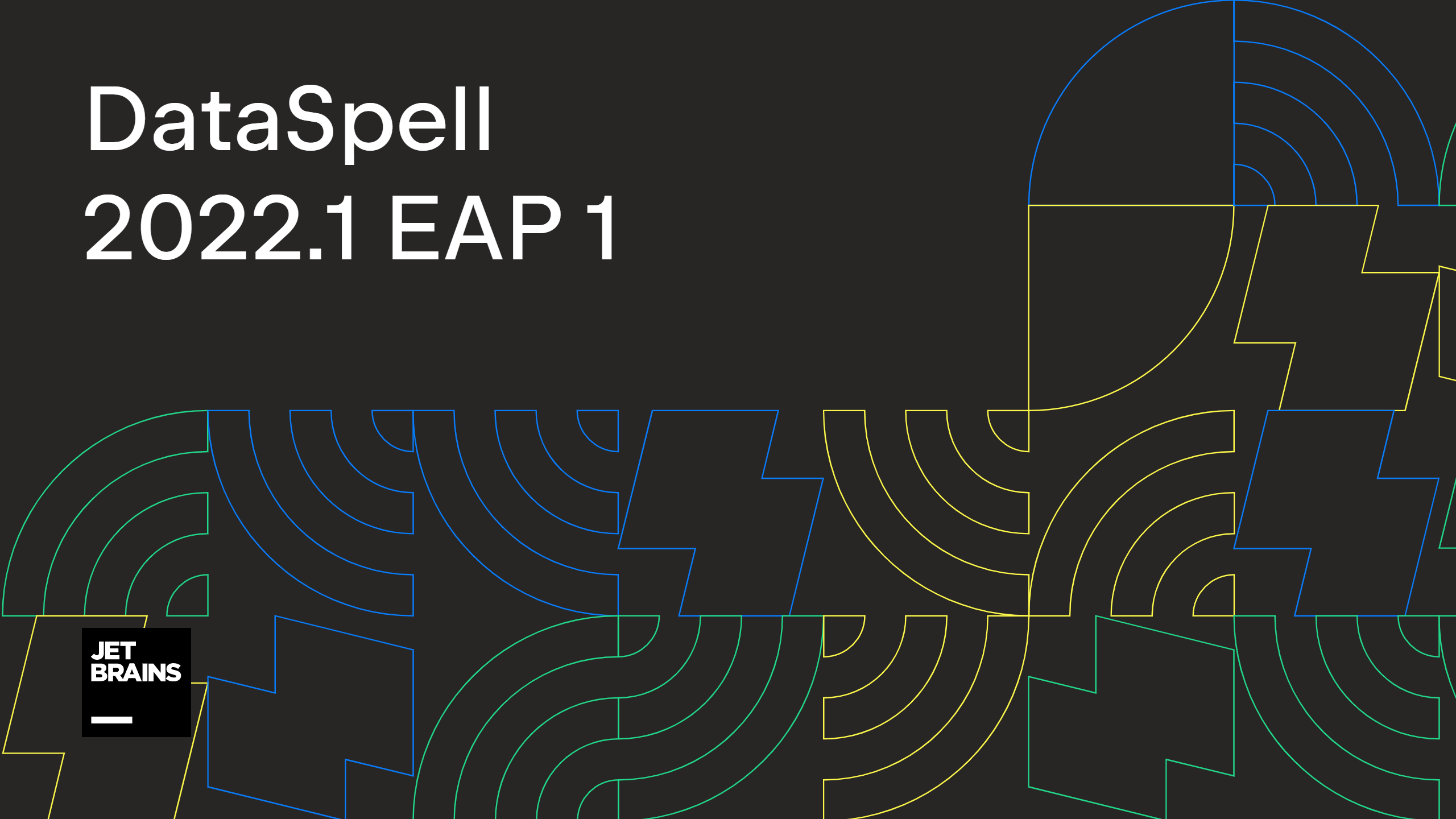 Dataspell 2022.1 EAP 1出局了！